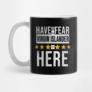 Have No Fear The Virgin Islander Is Here - Gift for Virgin Islander From Virgin Islands Mug